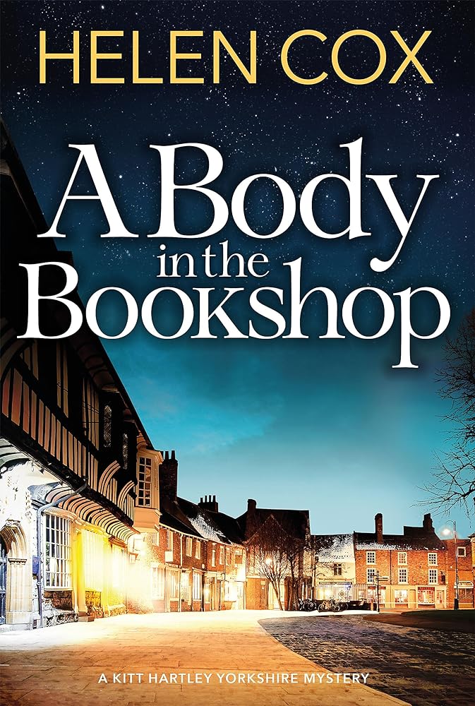 A Body in the Bookshop (The Kitt Hartley Yorkshire Mysteries) by Helen Cox - Vintage Value BooksA Body in the Bookshop (The Kitt Hartley Yorkshire Mysteries) by Helen Cox