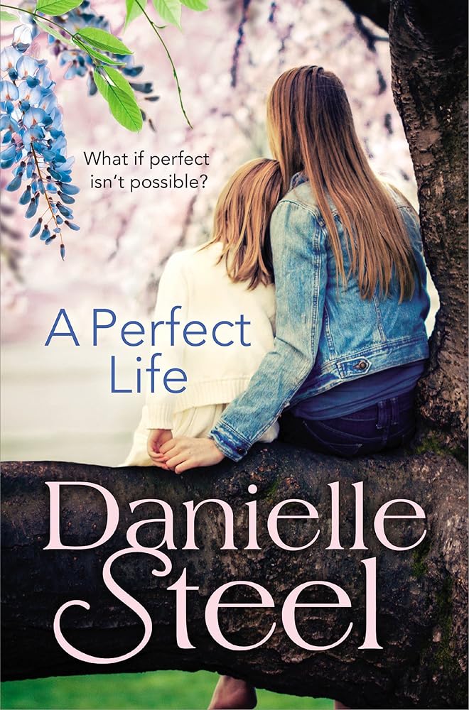 A Perfect Life by Danielle Steel - Vintage Value BooksA Perfect Life by Danielle Steel