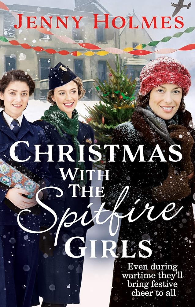 Christmas with the Spitfire Girls: A heartwarming and festive wartime story by Jenny Holmes - Vintage Value BooksChristmas with the Spitfire Girls: A heartwarming and festive wartime story by Jenny Holmes