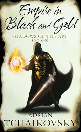 Empire in Black & Gold: Shadows of the Apt. Book One by Adrian Tchaikovsky - Vintage Value BooksEmpire in Black & Gold: Shadows of the Apt. Book One by Adrian Tchaikovsky